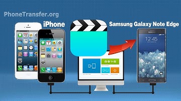 How to Copy Videos from iPhone to Galaxy Note Edge on Mac, Sync iPhone Movies to Note Edge on Mac