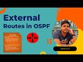 Concept of External Routes in OSPF | OSPF-BGP-MPLS From Scratch !!! | Concept Video-8