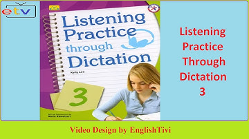 Listening Practice Through Dictation 3 Unit 1 - 40 ● English Listening Practice ✔