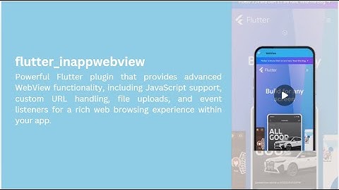Integrating the InAppWebView in Flutter - flutter_inappwebview