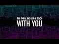 The Range and Jim-E Stack - With You (Official Video)