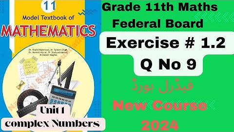 Exercise 1.2 Q No 9 Grade 11th Maths Federal Board New course National Book Foundation 2024 #fbise