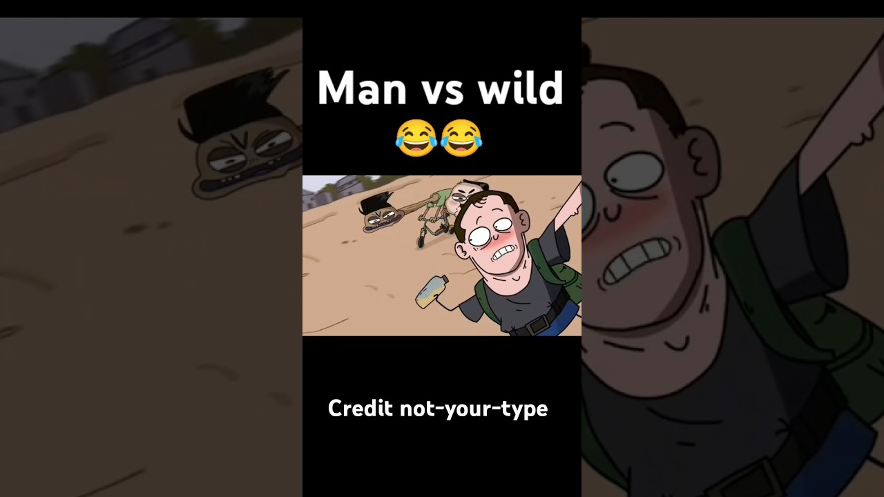 Man Vs Wild😂😂      #nyt #notyourtype #rgbucketlist #animation #cartoon #shortsfeed #shorts #viral