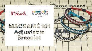 Online Class: MACRAMÉ 101 - Stackable Style Adjustable Bracelet | Michaels