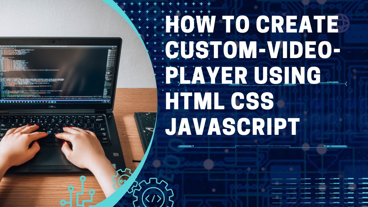 How to create custom-video-player using html css javascript - YouTube