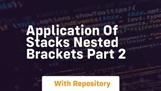 application of stacks nested brackets part 2