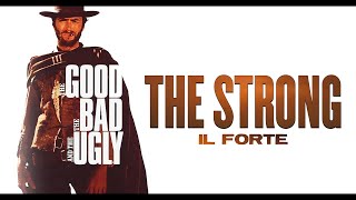 Ennio Morricone - The Good, The Bad and The Ugly - The Strong (Il Forte) - High Quality Audio