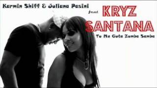 Kryz Santana - Tu Me Guta Zumba Samba (Prod. by Karmin Shiff)