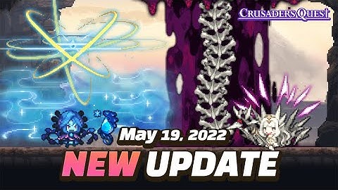[Crusaders Quest] 19th May 2022 Update Preview