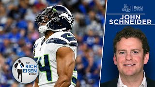 Seahawks GM John Schneider on Bobby Wagner’s Return; Jamal Adam's Health | Rich Eisen Show