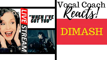 LIVE REACTION: Dimash Qudaibergen "When I've Got You" Vocal Coach Reacts & Deconstructs