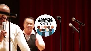 Everyone Can Love Someone - Tacoma Refugee Choir
