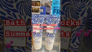 Bath Body works Summmer Scents💕#bathbodyworks#summerscent#perfume#shopwithme#virals#shorts#ytshorts