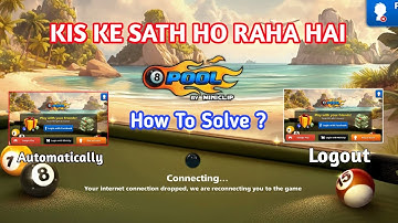 How To Solve 8 Ball Pool Connecting Problem | Internet Drop Problem |