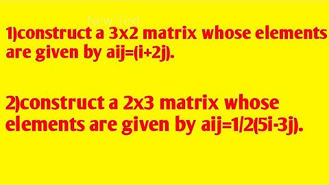 construct a 3x2 matrix whose elements are given by aij=(i+2j).