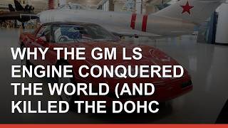 Why the GM LS Engine Conquered the World (And Killed the DOHC Hype)