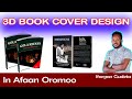 2 3d book cover desin on adobe photoshop  in afaan oromoo  ifargan tech
