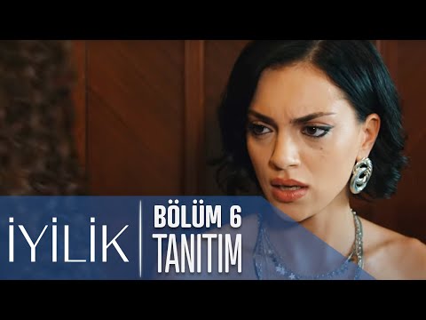 İyilik 6. Bölüm Tanıtımı