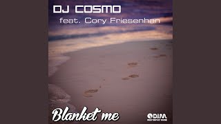 Blanket Me (San Diego Bay Mix) (feat. Cory Friesenhan)
