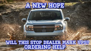 Ford Ordering Help and New system at Ford to Fight Mark Ups?