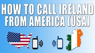 Top 9 How To Call Ireland From Us In 2022