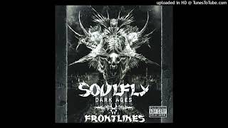 SOULFLY - Frontlines [E] (Dark Ages (2005))