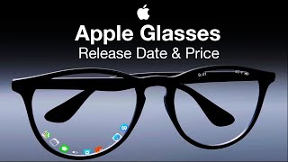 Apple Glasses Release Date and Price  3 BIG FEATURES!!