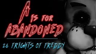 A is for Abandoned  - Five Nights at Freddy's Creepypasta Stories (26 Frights of Freddy)