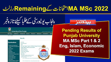Remaining Results of MA MSc Part 1 & 2 2022 Exams   Punjab University Pending Results 2022