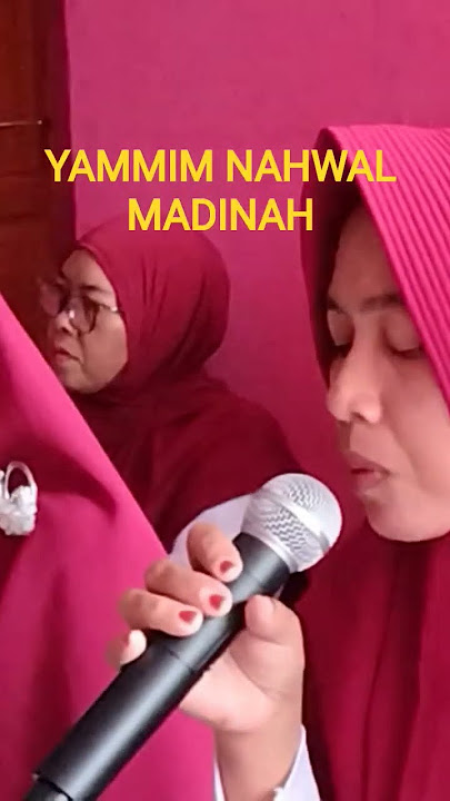 YAMMIM NAHWAL MADINAH-✍️Masih favorit😍Enak di dengar&Mudah dihafal..#yammimnahwalmadinah 🙏