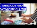 ¡7 Ejercicios para Concentrarte Más! (Fáciles de usar) | Taller