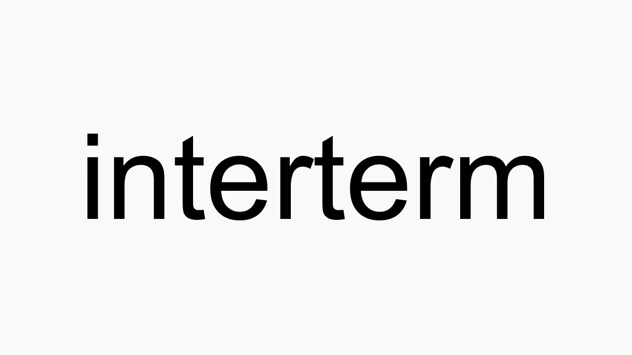 How to pronounce interterm - YouTube
