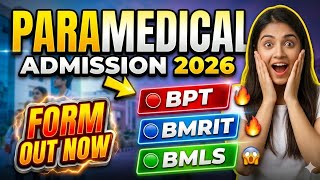 Paramedical Admission 2026 🚀 BPT, BMRIT, BMLS | Form Out 😱 Low Fees + Govt Seats