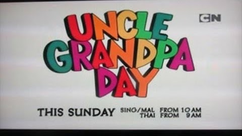 Cartoon Network Asia - Uncle Grandpa Day Promo