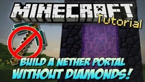 Minecraft: Building a Nether Portal with no Diamond Pickaxe