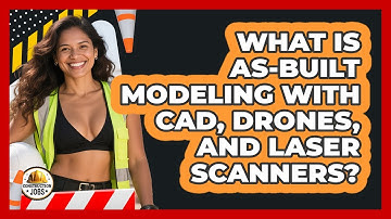 What Is As-built Modeling With CAD, Drones, And Laser Scanners? - Construction Jobs