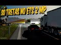 SÓ TRETAS NO ETS 2 MULTIPLAYER - COLOQUEI A SCANIA NO 9 EIXOS!!!