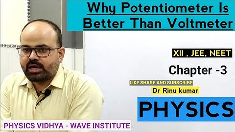 WHY Potentiometer better is than Voltmeter ?? || current electricity || Dr Rinu kumar