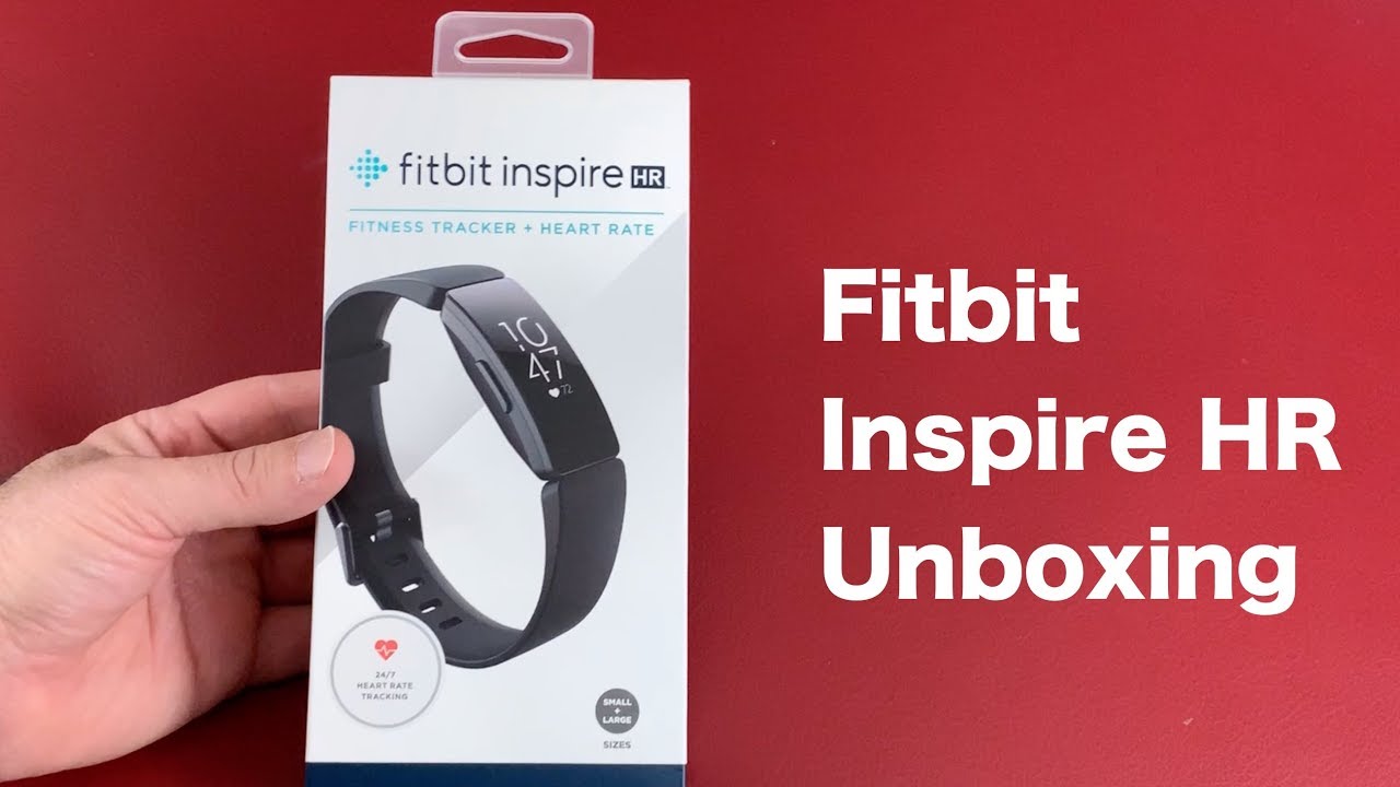 Fitbit Inspire HR Unboxing and First 