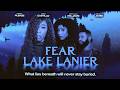 Fear Lake Lanier | What Lies Beneath Never Stays Buried | Streaming Now on Peacock!