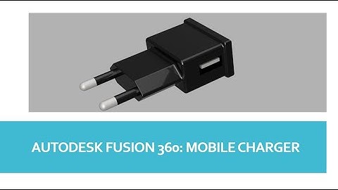 Autodesk Fusion 360: Mobile Charger