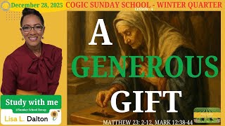 A Generous Gift, Matthew 23:2-12; Mark 12:38-44, December 28, 2025, COGIC Sunday School Lesson 4