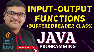 INPUT-OUTPUT FUNCTIONS (BufferedReader CLASS) - JAVA PROGRAMMING