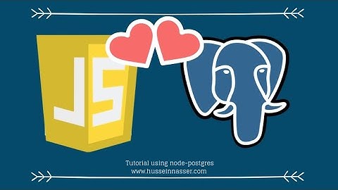 Step by Step Javascript and Postgres Tutorial using node-postgres