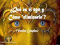 QUÉ ES EL EGO Y CÓMO "ELIMINARLO"