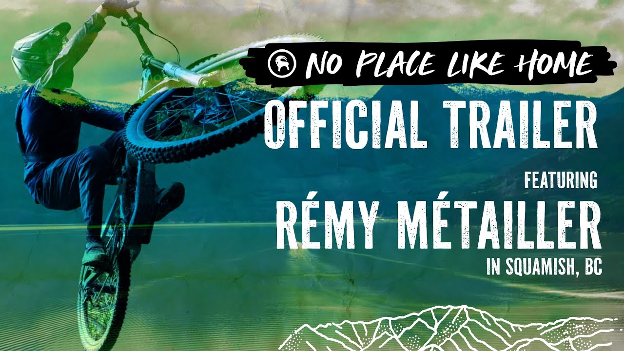 No Place Like Home | OFFICIAL TRAILER | Rémy Métailler In Squamish, BC