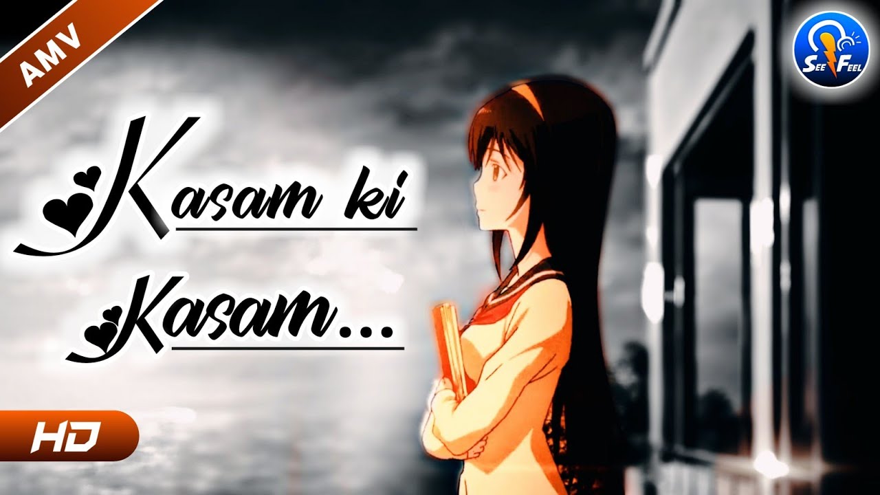 Kasam Ki Kasam - Nerawareta gakuen & I want to eat your pancreas Hindi [ AMV ] ᴴᴰ