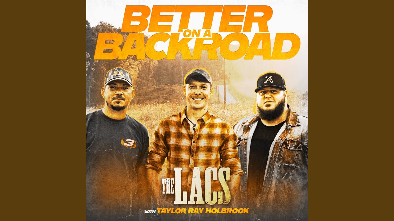 Better on a Backroad (feat. Taylor Ray Holbrook) - YouTube