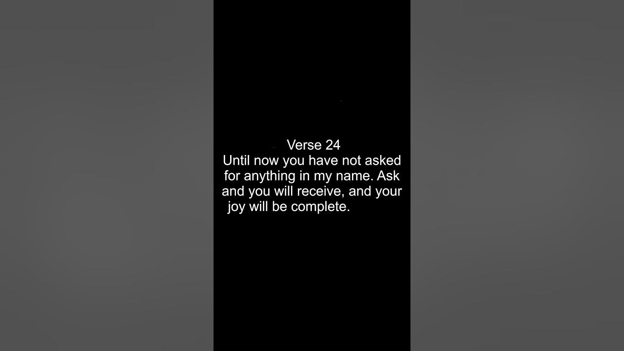 ask-and-you-shall-receive-bible-verses-john-16-verse-24-youtube