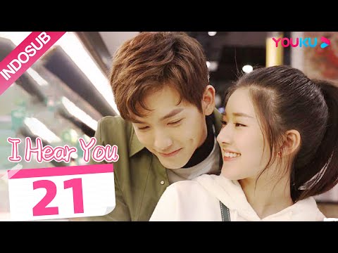 [INDO SUB] I Hear You  EP21 | Zhao Lusi/Wang Yilun/Dai Zhuoning | YOUKU